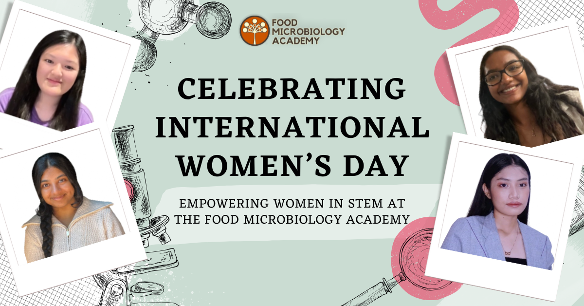 Celebrating International Women’s Day: Empowering Women in STEM at the Food Microbiology Academy
