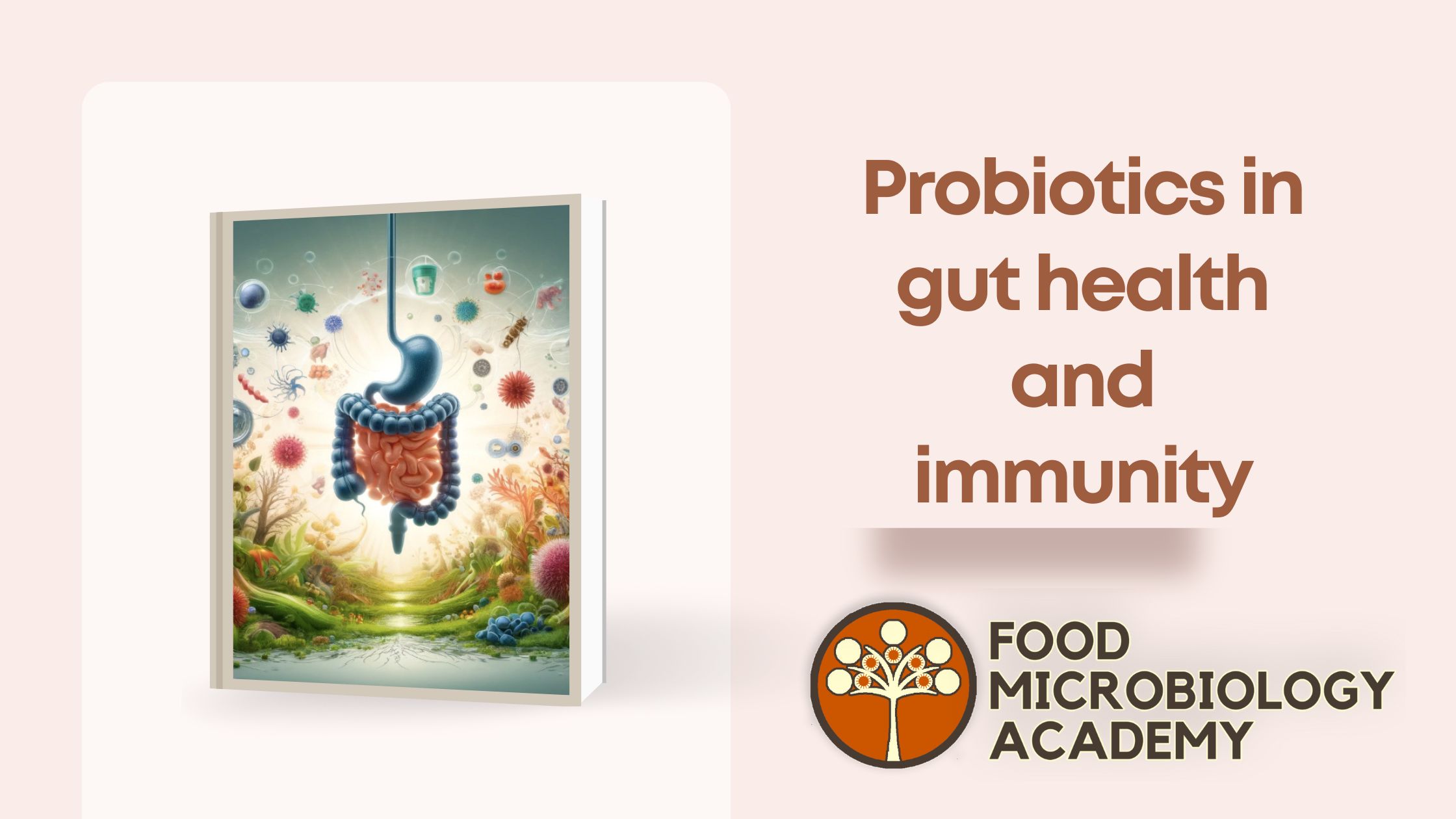 Probiotics in gut health and immunity